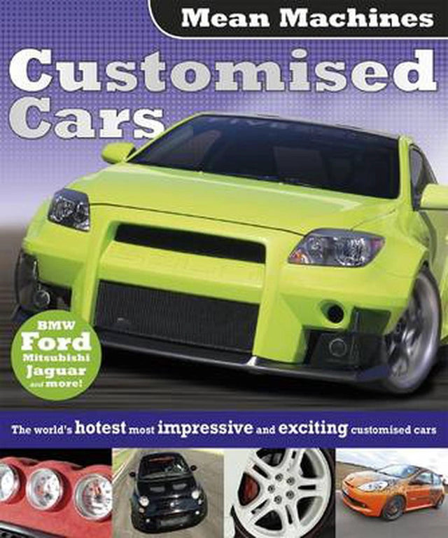 Mean Machines: Customised Cars