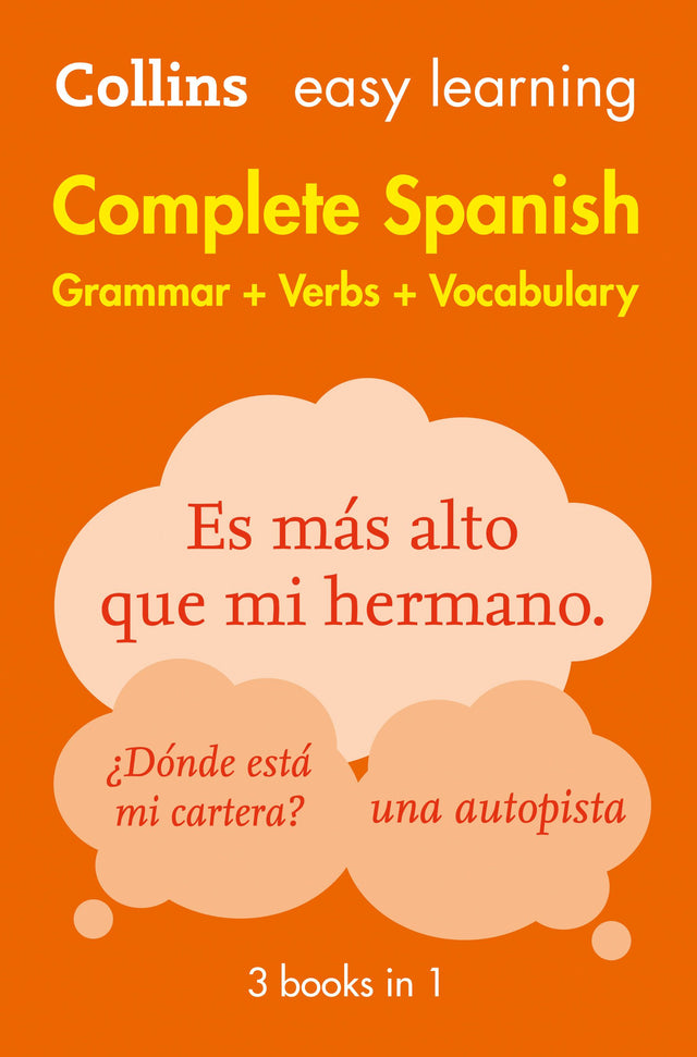 Easy Learning Spanish Complete Grammar, Verbs and Vocabulary (3 books in 1)