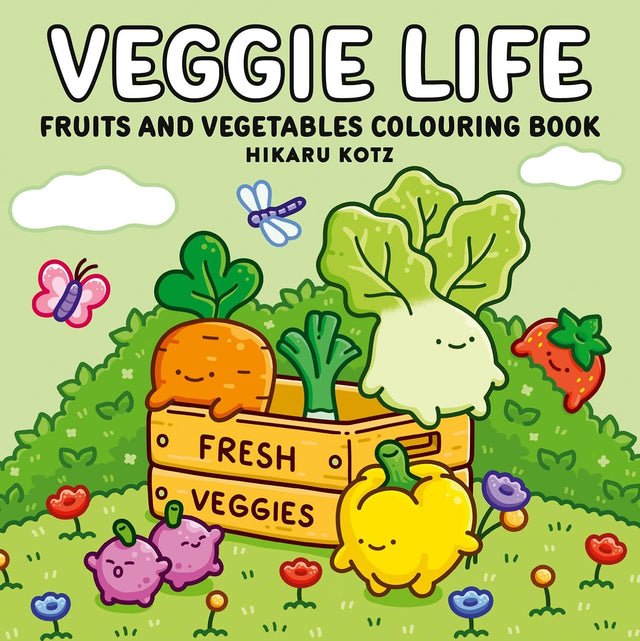 Veggie Life: Fruits and Vegetables Colouring Book for All Ages