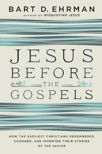 Jesus Before The Gospels
