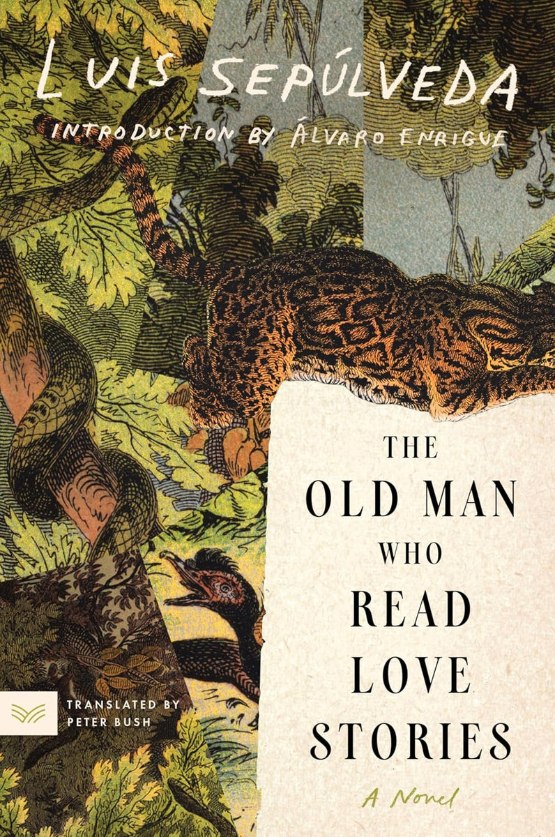 The Old Man Who Read Love Stories by Luis Sepulveda – Book Hero