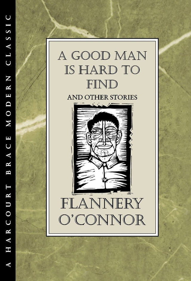 "A Good Man is Hard to Find" and Other Stories