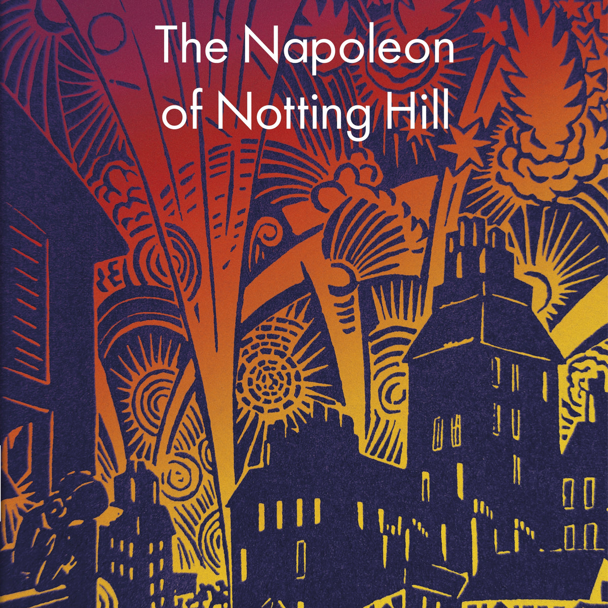 The Napoleon of Notting Hill by G K Chesterton – Book Hero