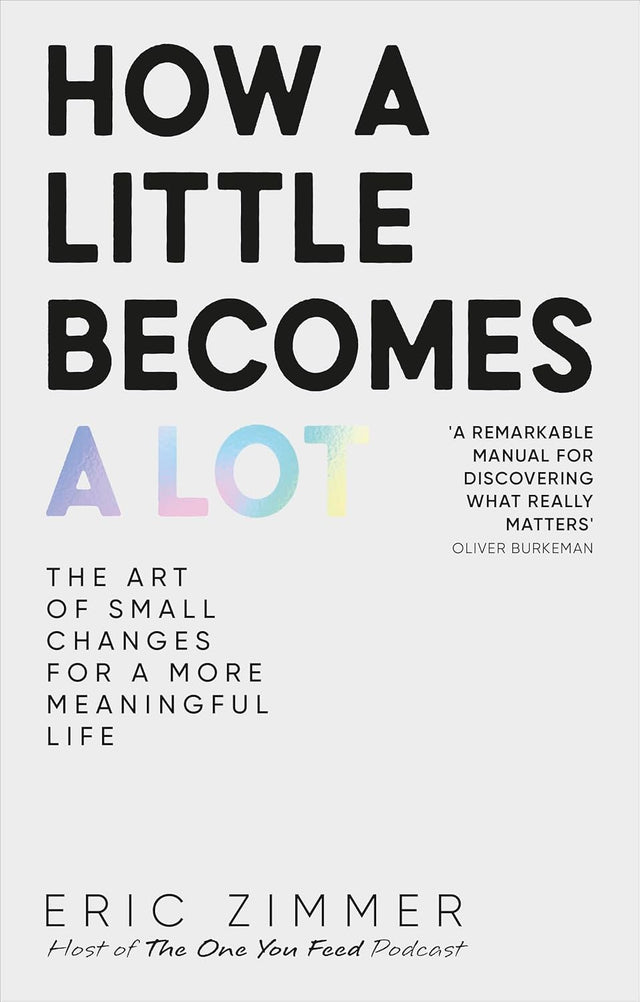 How a Little Becomes a Lot