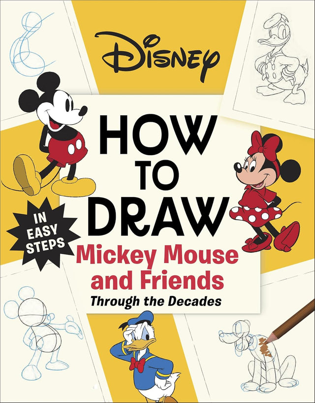 Disney How to Draw Mickey Mouse and Friends Through the Decades