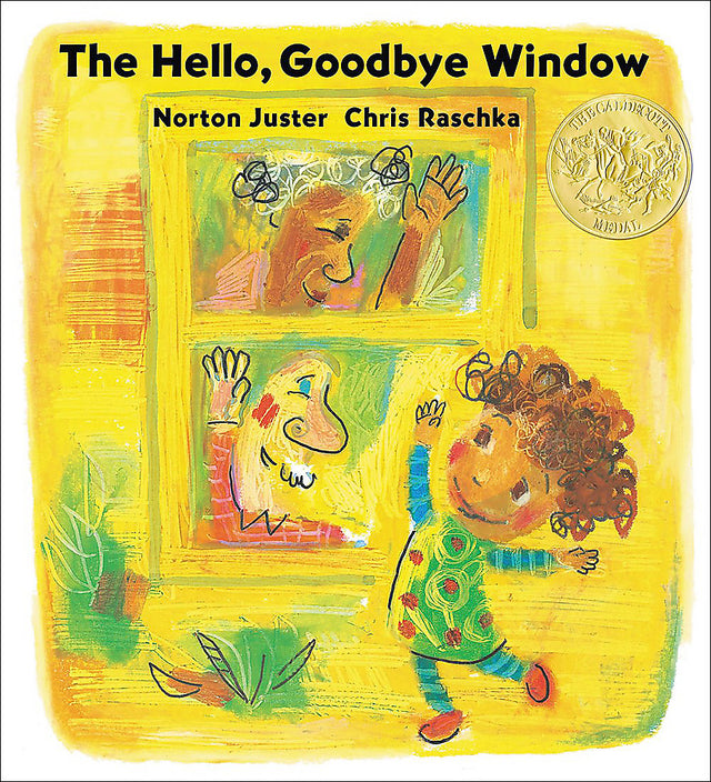 The Hello, Goodbye Window (Caldecott Medal Winner)