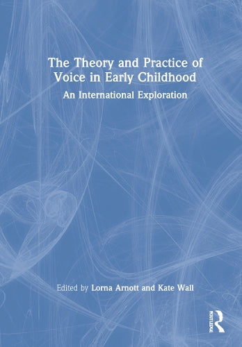 The Theory and Practice of Voice in Early Childhood