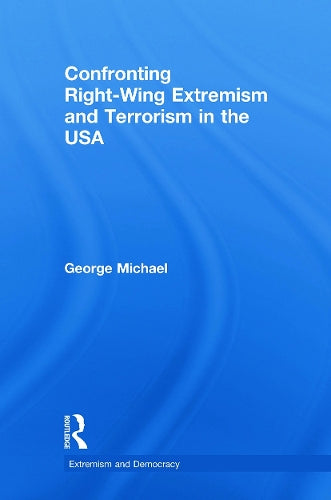 Confronting Right Wing Extremism and Terrorism in the USA