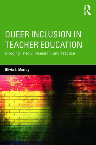 Queer Inclusion in Teacher Education