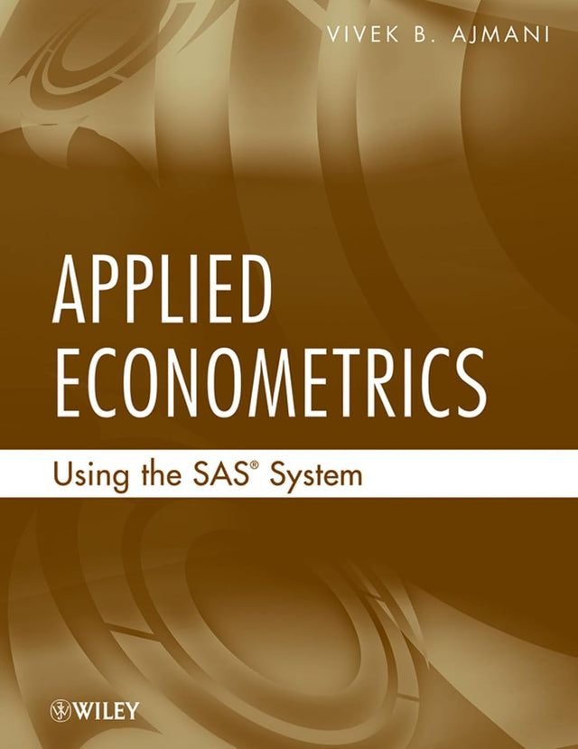 Applied Econometrics Using the SAS System