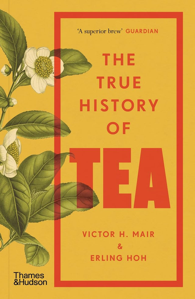 The True History of Tea