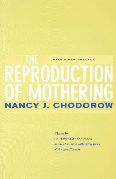 The Reproduction of Mothering