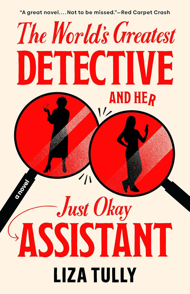 The World's Greatest Detective and Her Just Okay Assistant
