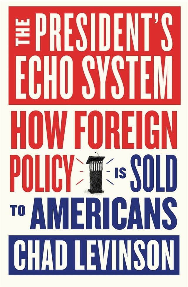 The President's Echo System