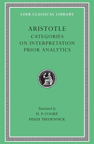 Categories. On Interpretation. Prior Analytics