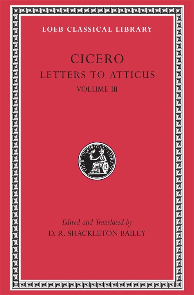 Letters to Atticus, Volume III