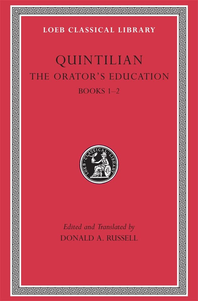The Orator’s Education, Volume I