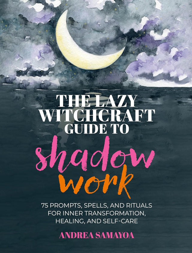 The Lazy Witchcraft Guide to Shadow Work