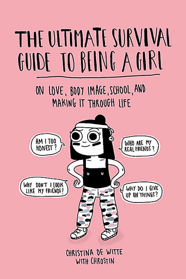 The Ultimate Survival Guide to Being a Girl