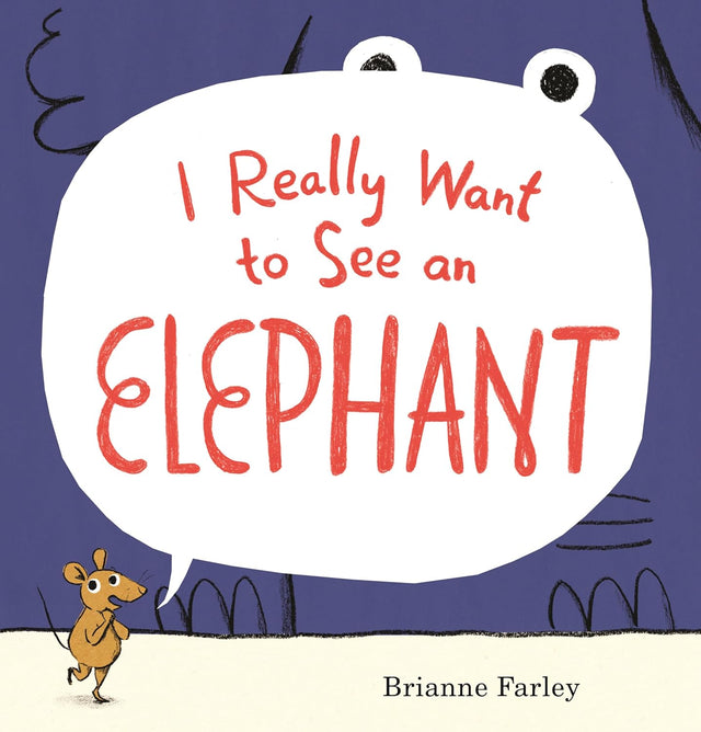 I Really Want to See an Elephant