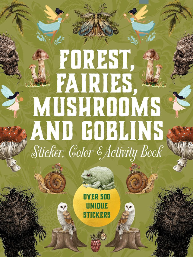 Forest, Fairies, Mushrooms and Goblins Sticker, Color & Activity Book