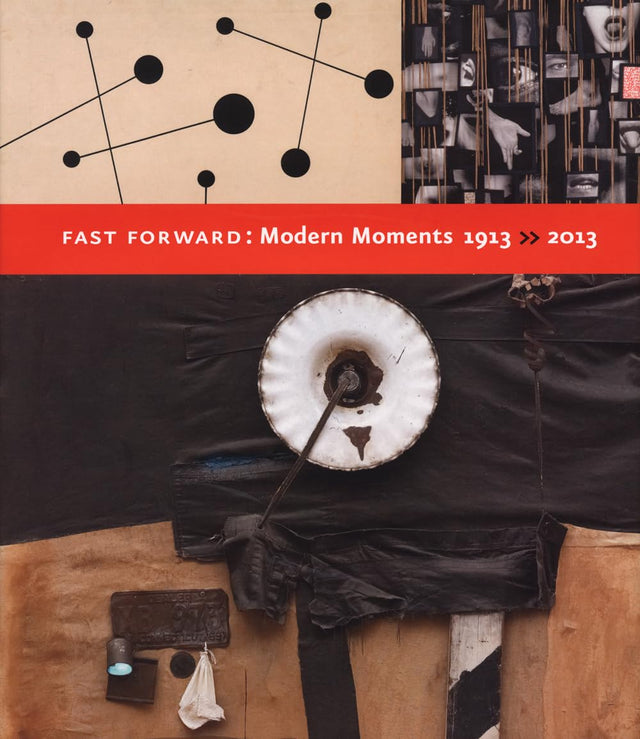 Fast Forward: Modern Moments 1913 >> 2013