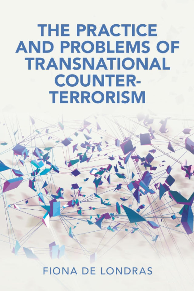 The Practice and Problems of Transnational Counter-Terrorism