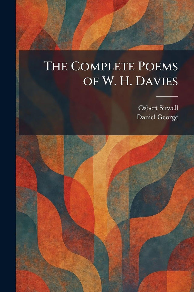 The Complete Poems of W. H. Davies