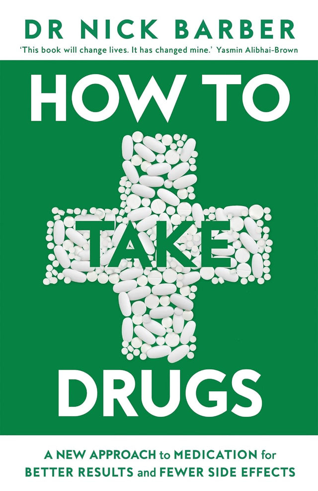 How to Take Drugs