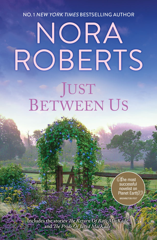 Just Between Us/The Return Of Rafe MacKade/The Pride Of Jared MacKade