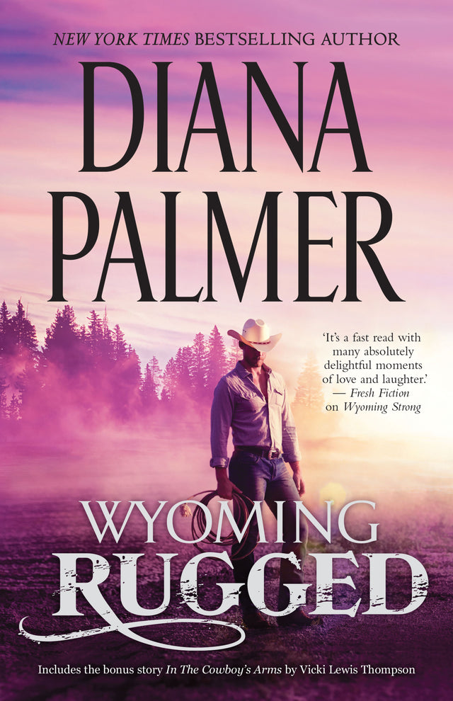 Wyoming Rugged/Wyoming Rugged/In The Cowboy's Arms