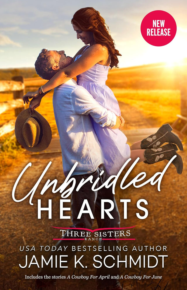 Unbridled Hearts/A Cowboy for April/A Cowboy for June