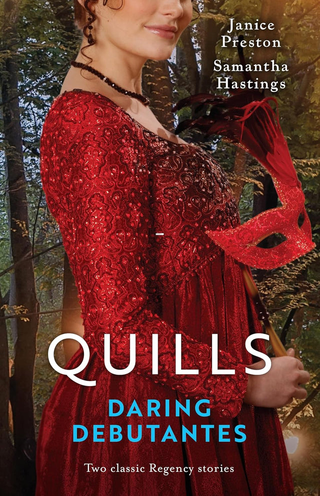 Quills: Daring Debutantes/The Penniless Debutante/Debutante With A Dangerous Past
