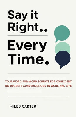 Say It Right Every Time