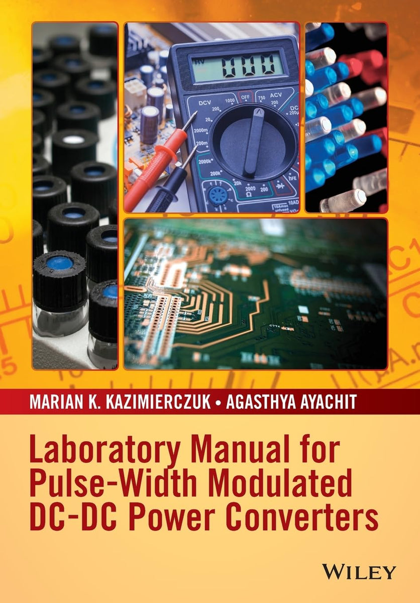 Laboratory Manual for Pulse-Width Modulated DC-DC Power Converters by ...