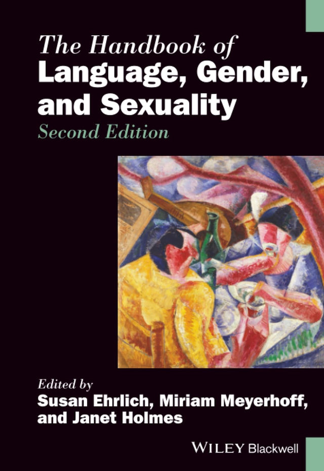 The Handbook of Language, Gender, and Sexuality