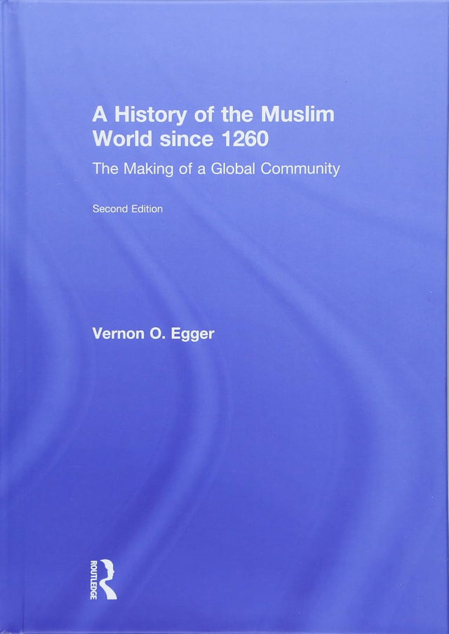 A History of the Muslim World since 1260
