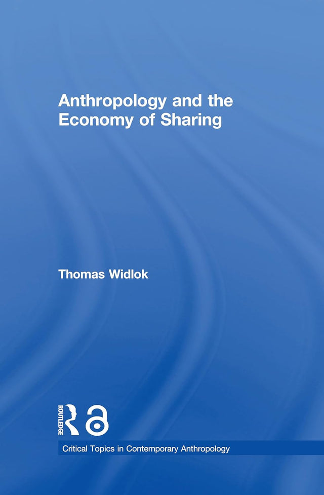 Anthropology and the Economy of Sharing