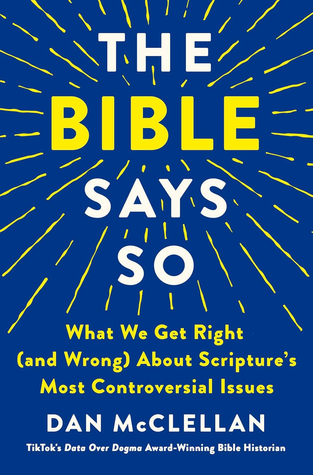 The Bible Says So