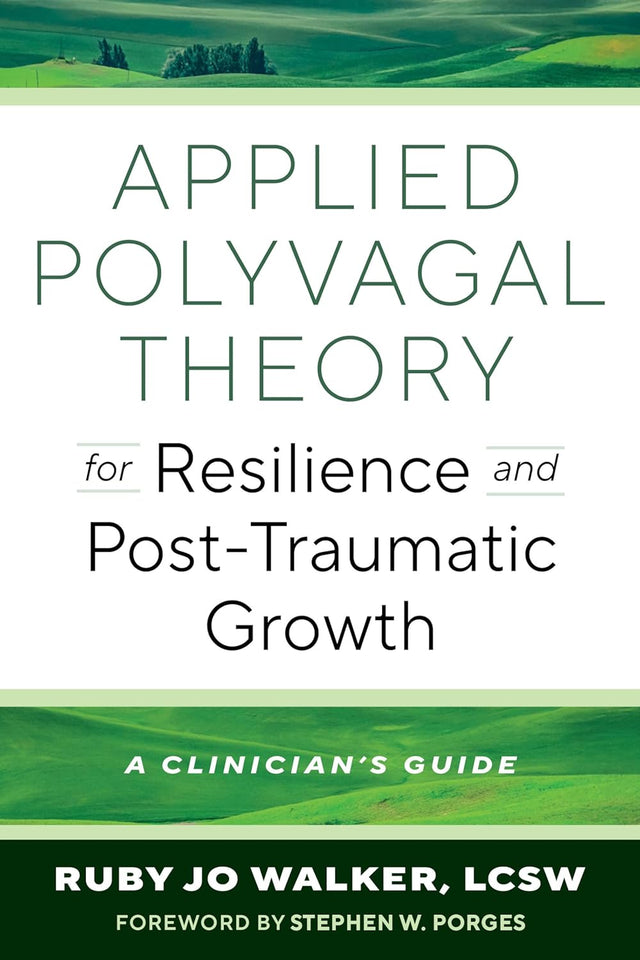 Applied Polyvagal Theory for Resilience and Post-Traumatic Growth