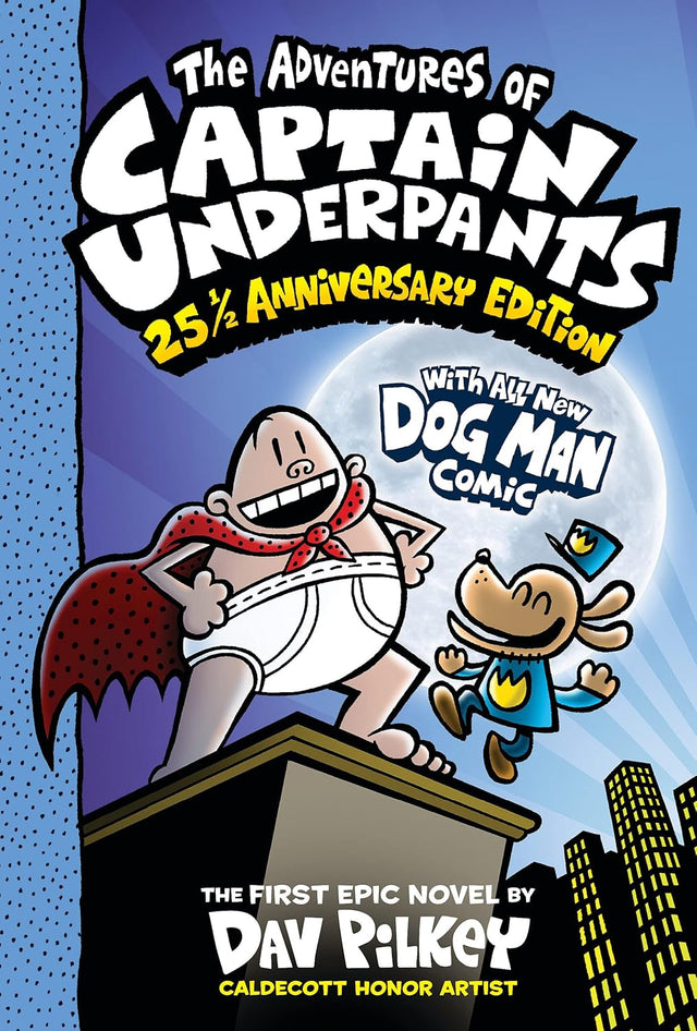 Adventures of Captain Underpants (Captain Underpants #1: 25 1/2 Anniversary Edition)