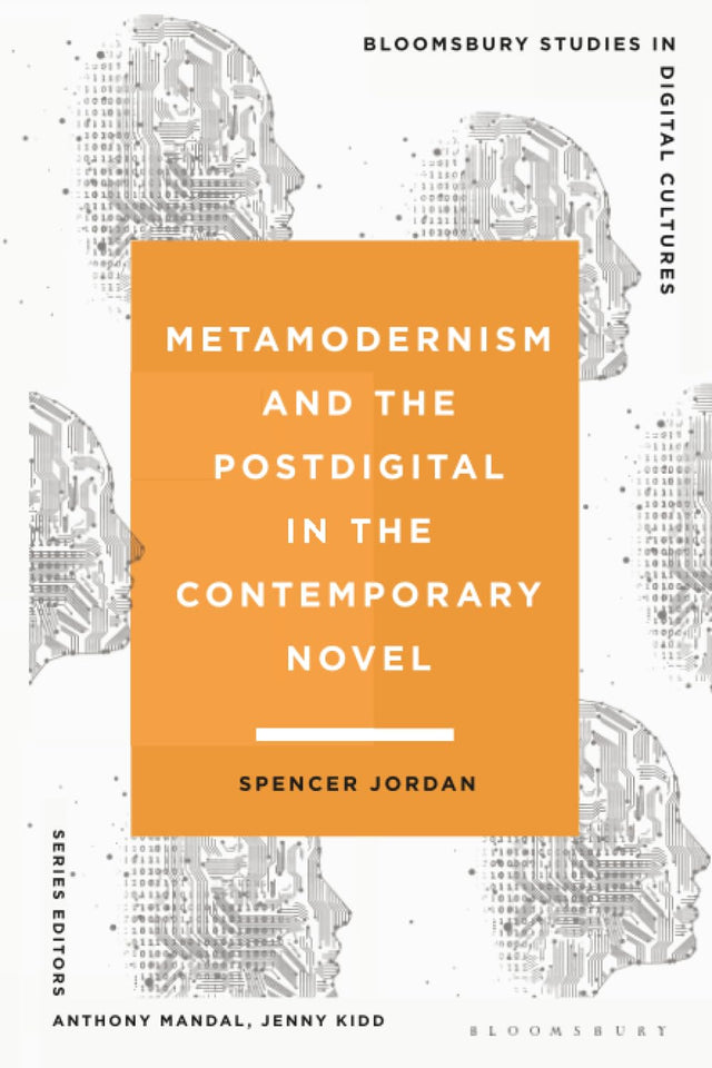 Metamodernism and the Postdigital in the Contemporary Novel