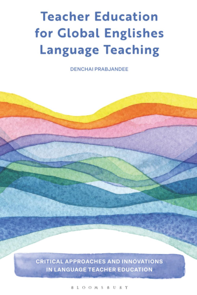 Teacher Education for Global Englishes Language Teaching