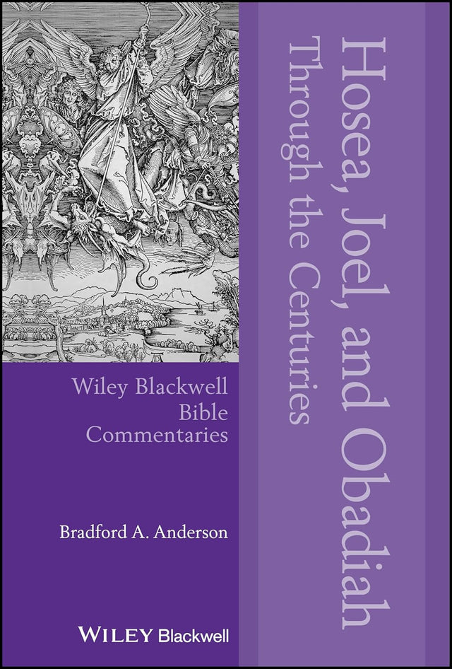 Hosea, Joel, and Obadiah Through the Centuries