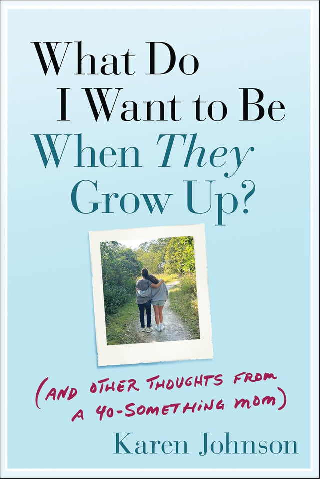 What Do I Want to Be When They Grow Up?