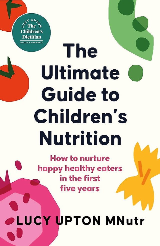 The Ultimate Guide to Children's Nutrition