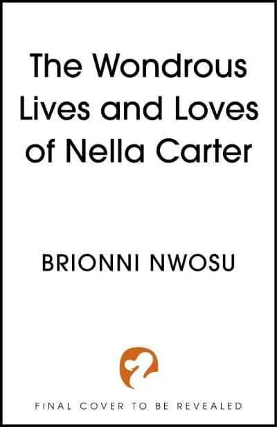 The Wondrous Lives and Loves of Nella Carter