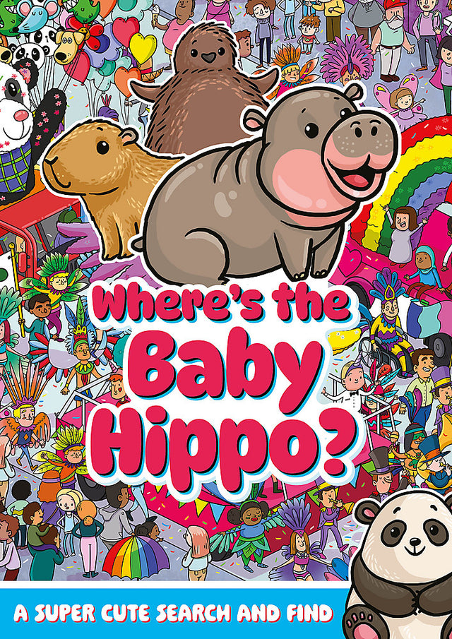 Where's the Baby Hippo? A super cute search and find