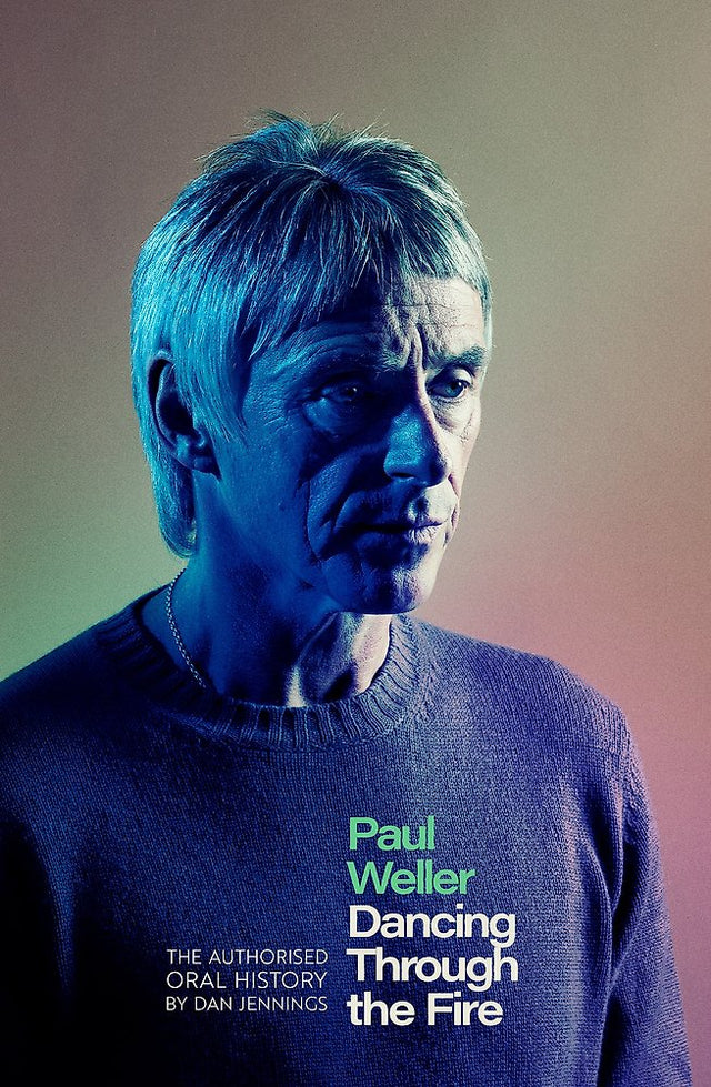 Paul Weller: Dancing Through the Fire
