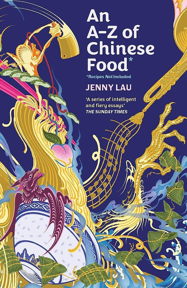 An A-Z of Chinese Food (Recipes Not Included)